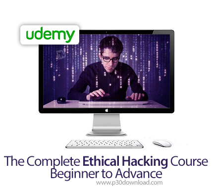 دانلود Udemy The Complete Ethical Hacking Course Beginner to Advance - آموزش کامل هک اخلاقی مقدماتی 