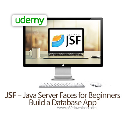 دانلود Udemy JSF - Java Server Faces for Beginners - Build a Database App - آموزش جی اس اف