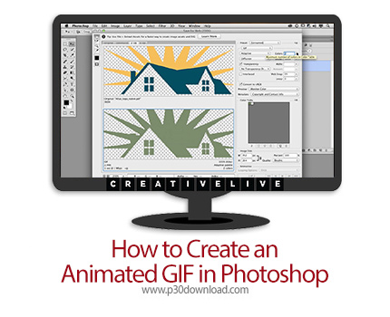 دانلود CreativeLive How to Create an Animated GIF in Photoshop - آموزش ساخت عکس های متحرک گیف در فتو