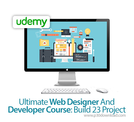 دانلود Udemy Ultimate Web Designer & Developer Course: Build 23 Project - آموزش کامل طراحی و توسعه س