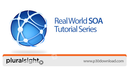 دانلود Pluralsight Real World SOA Tutorial Series - آموزش معماری سرویس گرا
