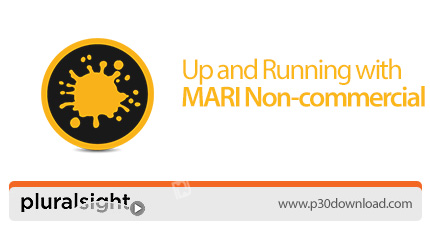 دانلود Pluralsight Up and Running with MARI Non-commercial - آموزش نرم افزار ماری