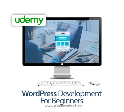دانلود Udemy WordPress Development For Beginners - آموزش مقدماتی توسعه وب سایت با وردپرس