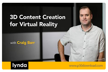دانلود Lynda 3D Content Creation for Virtual Reality - آموزش ساخت محتوای سه بعدی واقعیت مجازی