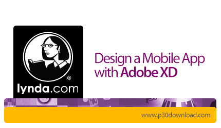 دانلود Lynda Design a Mobile App with Adobe XD - آموزش طراحی اپ موبایل با ادوبی ایکس دی
