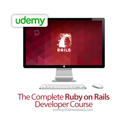 دانلود Udemy The Complete Ruby on Rails Developer Course - آموزش کامل روبی آن ریلز