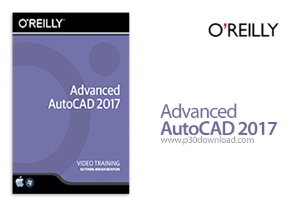 دانلود O'Reilly Advanced AutoCAD 2017 - آموزش پیشرفته اتوکد 2017