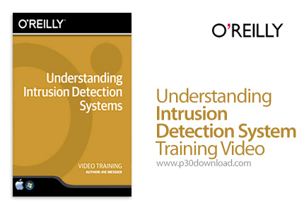 دانلود O'Reilly Understanding Intrusion Detection Systems Training Video - آموزش درک سیستم های تشخیص