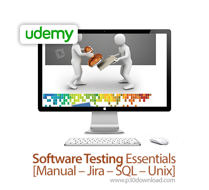 دانلود Udemy Software Testing Essentials [Manual - Jira - SQL - Unix] - آموزش روش های تست نرم افزار