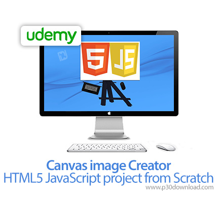 دانلود Udemy Canvas image Creator HTML5 JavaScript project from Scratch - آموزش ساخت آپلودر عکس با ا