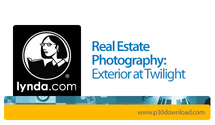 دانلود Lynda Real Estate Photography: Exterior at Twilight - آموزش عکاسی از املاک: عکاسی در زمان گرگ