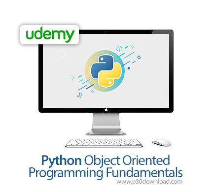 دانلود Udemy Python Object Oriented Programming Fundamentals - آموزش اصول و مبانی شی گرایی در پایتون