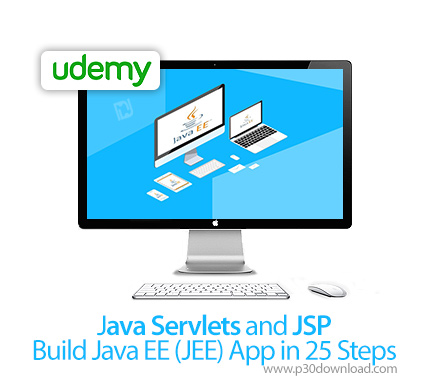 دانلود Udemy Java Servlets and JSP - Build Java EE (JEE) App in 25 Steps - آموزش جاوا سرولت و جی اس 