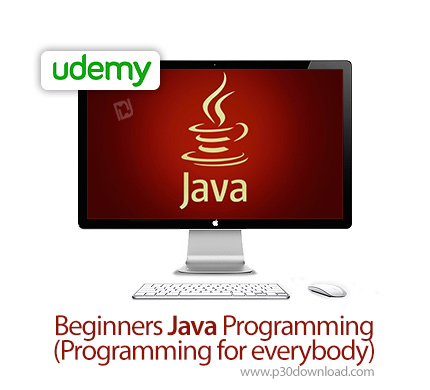 دانلود Udemy Beginners Java Programming (Programming for everybody) - آموزش مقدماتی برنامه نویسی جاو