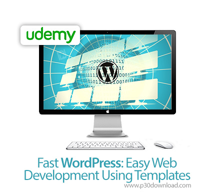 دانلود Udemy Fast WordPress: Easy Web Development Using Templates - آموزش سریع و ساده توسعه وب سایت 