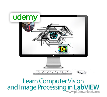 دانلود Udemy Learn Computer Vision and Image Processing in LabVIEW - آموزش پردازش تصویر و لب ویو