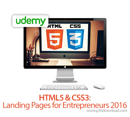 دانلود Udemy HTML5 & CSS3 : Landing Pages for Entrepreneurs 2016 - آموزش اچ تی ام ال 5 و سی اس اس 3: