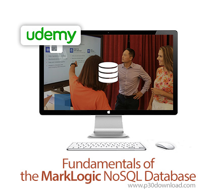 دانلود Udemy Fundamentals of the MarkLogic NoSQL Database - آموزش اصول و مبانی پایگاه داده مارک لاجی