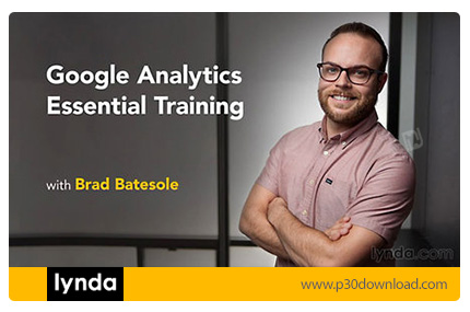 دانلود Lynda Google Analytics Essential Training - آموزش ابزار گوگل آنالیتیکس