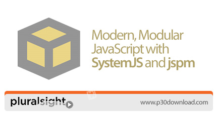 دانلود Pluralsight Modern, Modular JavaScript with SystemJS and jspm - آموزش جاوا اسکریپت ماژولار مد