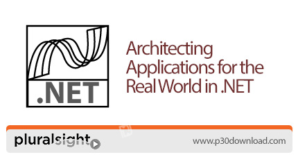 دانلود Pluralsight Architecting Applications for the Real World in .NET - آموزش معماری اپلیکیشن های 