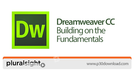 دانلود Pluralsight Dreamweaver CC Building on the Fundamentals - آموزش اصول و مبانی دریم ویور سی سی