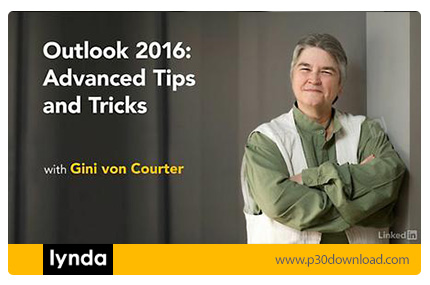 دانلود Lynda Outlook 2016: Advanced Tips and Tricks - آموزش اوتلوک 2016: نکات و ترفندهای پیشرفته