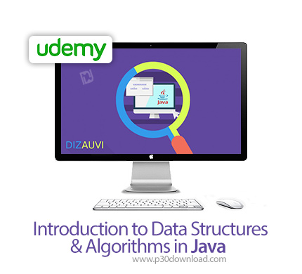 دانلود Udemy Introduction to Data Structures & Algorithms in Java - آموزش ساختار داده ها و الگوریتم 