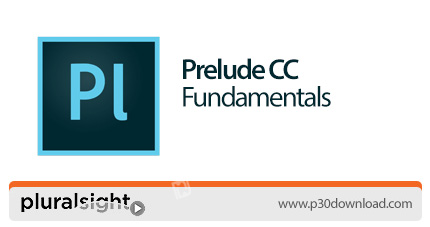 دانلود Pluralsight Prelude CC Fundamentals - آموزش اصول و مبانی پریلیود سی سی