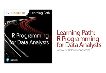 دانلود LiveLessons Learning Path: R Programming for Data Analysts - آموزش زبان برنامه نویسی آر برای 