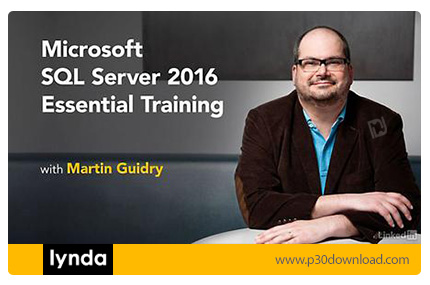 دانلود Lynda Microsoft SQL Server 2016 Essential Training - آموزش مایکروسافت اس کیو ال سرور 2016