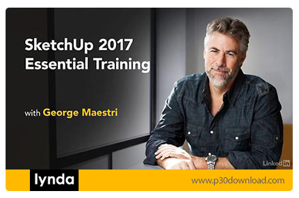 دانلود Lynda SketchUp 2017 Essential Training - آموزش اسکچاپ 2017، نرم افزار مدل سازی سه بعدی