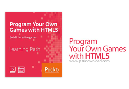 دانلود Packt Program Your Own Games with HTML5 - آموزش طراحی بازی با اچ تی ام ال 5