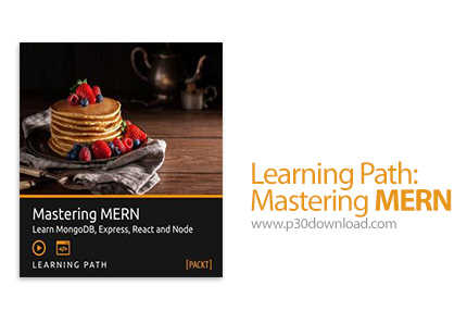 دانلود Packt Learning Path: Mastering MERN - آموزش طراحی وب سایت با مرن