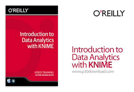دانلود O'Reilly Introduction to Data Analytics with KNIME - آموزش آنالیز داده ها با نایم