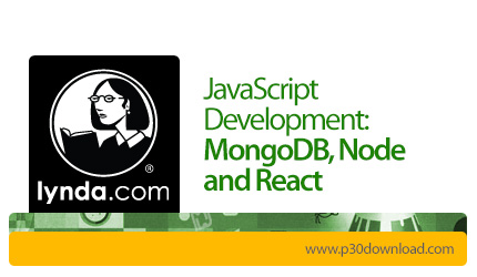 دانلود Lynda Learning Full-Stack JavaScript Development: MongoDB, Node and React - آموزش توسعه کامل 