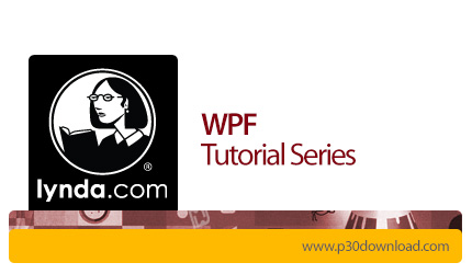 دانلود Lynda Windows Presentation Foundation Tutorial Series - آموزش دوره های بنیان نمایش ویندوز
