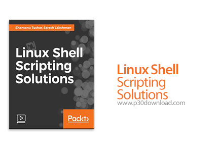 دانلود Packt Linux Shell Scripting Solutions - آموزش اسکریپت نویسی در شل لینوکس