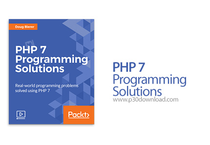 دانلود Packt PHP 7 Programming Solutions - آموزش برنامه نویسی پی اچ پی 7