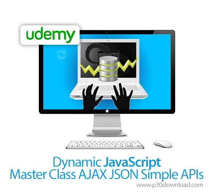 دانلود Udemy Dynamic JavaScript Master Class AJAX JSON Simple APIs ...