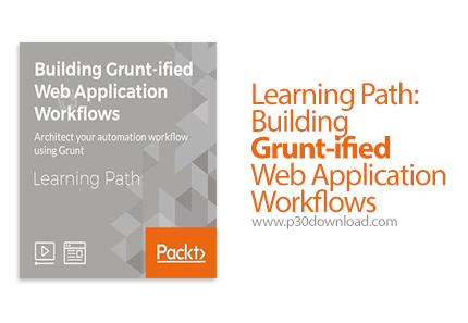 دانلود Packt Learning Path: Building Grunt-ified Web Application Workflows - آموزش ساخت وب اپلیکیشن 