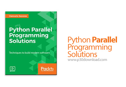 دانلود Packt Python Parallel Programming Solutions - آموزش برنامه نویسی موازی با پایتون