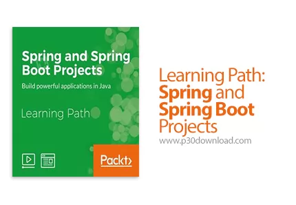 دانلود Packt Learning Path: Spring and Spring Boot Projects آموزش ...