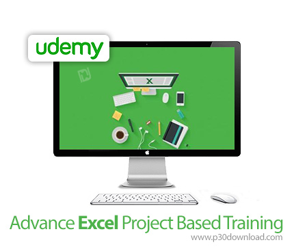 دانلود Udemy Advance Excel Project Based Training - آموزش پیشرفته اکسل به همراه پروژه