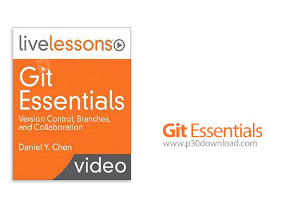دانلود LiveLessons Git Essentials - آموزش آموزش گیت، نرم افزار مدیریت ورژن