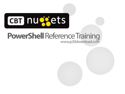 دانلود CBT Nuggets PowerShell Reference Training - آموزش کامل مرجع پاورشل