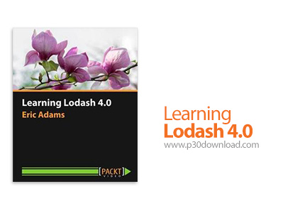 دانلود Packt Learning Lodash 4.0 - آموزش کتابخانه جاوااسکریپتی لوداش 4.0