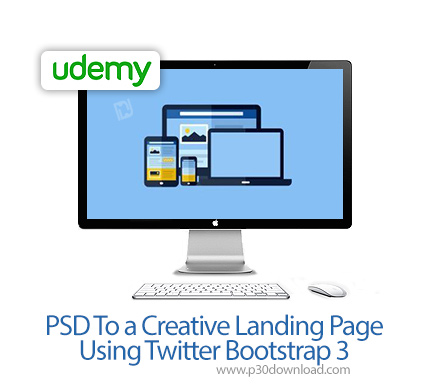 دانلود Udemy PSD To a Creative Landing Page Using Twitter Bootstrap 3 - آموزش تبدیل پی اس دی به اچ ت