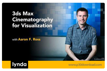 دانلود Lynda 3ds Max: Cinematography for Visualization - آموزش تری دی اس مکس: فیلمبرداری برای شبیه س