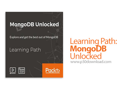 دانلود Packt Learning Path: MongoDB Unlocked - آموزش مانگو دی بی و توسعه وب با نود جی اس